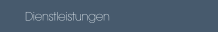 Dienstleistungen